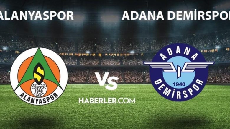  Alanyaspor- Adana Demirspor maçı ne zaman, saat kaçta? Alanyaspor- Adana Demirspor maçı hangi kanalda? Adana Demirspor maçı nereden izlenir?